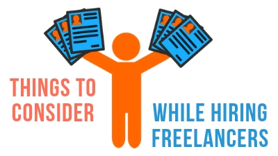Things To Consider While Hiring A Freelancer